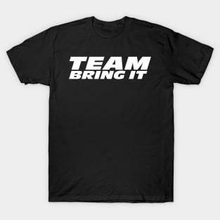 Team Bring It T-Shirt